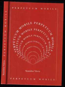 Stanislav Vávra: Perpetuum mobile