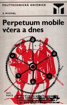 Perpetum mobile včera a dnes