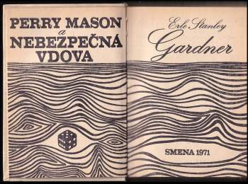 Erle Stanley Gardner: Perry Mason a nebezpečná vdova