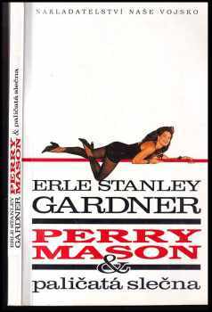 Erle Stanley Gardner: Perry Mason & paličatá slečna