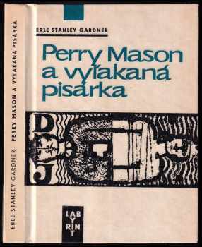 Erle Stanley Gardner: Perry Mason a vyľakaná pisárka