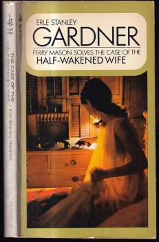 Erle Stanley Gardner: Perry Mason solves The Case of the Half-Wakened Wife