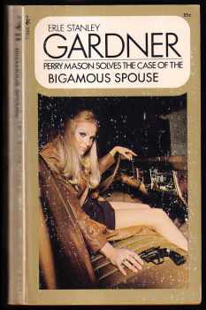 Erle Stanley Gardner: Perry Mason - The case of the bigamous spouse