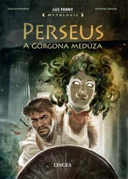 Clotilde Bruneau: Perseus a Gorgona Medúza