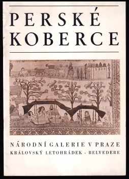 Perské koberce - Katalog výstavy, Praha, říjen 1971 - Letohrádek královny Anny