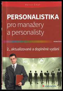 Martin Šikýř: Personalistika pro manažery a personalisty