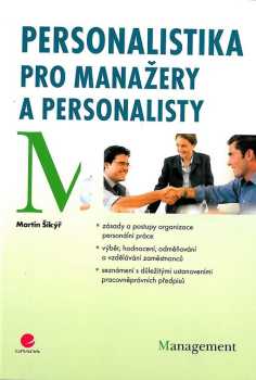 Martin Šikýř: Personalistika pro manažery a personalisty