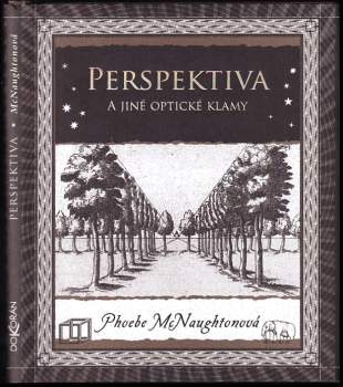 Phoebe McNaughton: Perspektiva a jiné optické klamy