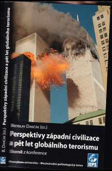 Andrzej Ananicz: Perspektivy západní civilizace a pět let globálního terorismu : sborník z konference