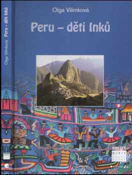 Olga Vilímková: Peru - děti Inků