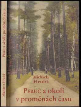 Peruc a okolí v proměnách času