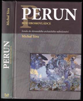 Michal Téra: Perun - bůh hromovládce