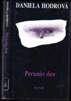 Perunův den : román - Daniela Hodrová (1994, Hynek) - ID: 534748