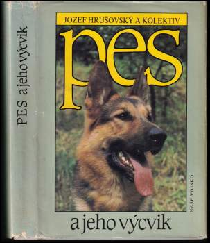 Jozef Hrušovský: Pes a jeho výcvik