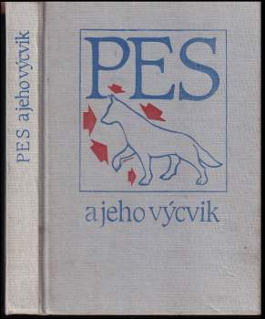 Jozef Hrušovský: Pes a jeho výcvik