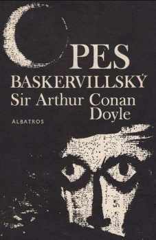 Arthur Conan Doyle: Pes baskervillský : další dobrodružství Sherlocka Holmese