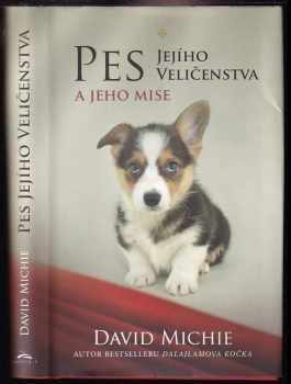 Pes Jejího Veličenstva a jeho mise - David Michie (2017, Synergie) - ID: 1938443