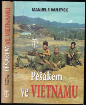 Manuel Eyck,: Pěšákem ve Vietnamu