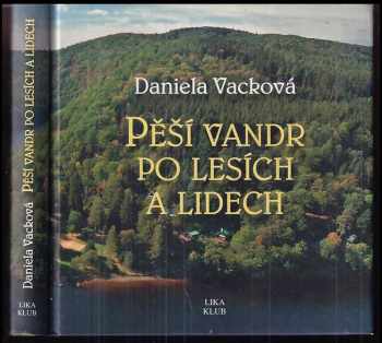 Daniela Vacková: Pěší vandr po lesích a lidech