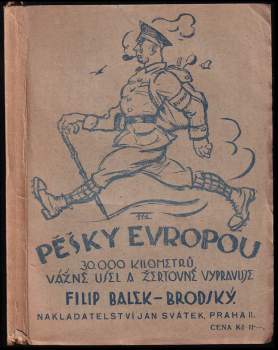 Pěšky Evropou : 30.000 kilometrů - Filip Balek-Brodský (1923, Jan Svátek) - ID: 797650