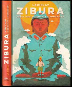 Pěšky mezi buddhisty a komunisty - Ladislav Zibura (2016, BizBooks) - ID: 1916265