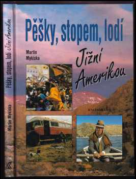 Pěšky, stopem, lodí Jižní Amerikou