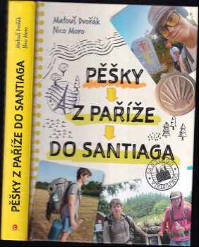 Matouš Kolektiv,: Pěšky z Paříže do Santiaga