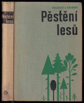 Bohuslav Polanský: Pěstění lesů