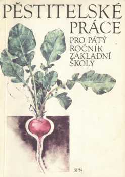 Pěstitelské práce v pátém ročníku základní školy