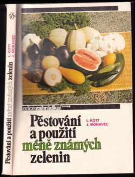 Jiří Moravec: Pěstování a použití méně známých zelenin