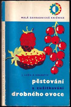 Pěstování a zužitkování drobného ovoce