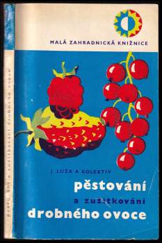 Pěstování a zužitkování drobného ovoce
