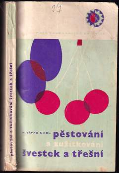 Pěstování a zužitkování švestek a třešní
