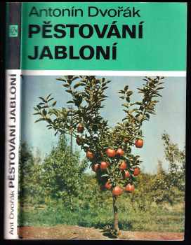 Pěstování jabloní - Antonín Dvořák (1980, Státní zemědělské nakladatelství) - ID: 54816
