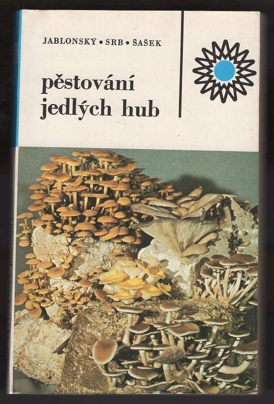 Ivan Jablonský: Pěstování jedlých hub