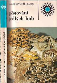 Pěstování jedlých hub - Ivan Jablonský, Antonín Srb, Václav Šašek (1985, Státní zemědělské nakladatelství) - ID: 844008