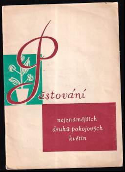 Pěstování nejznámějších druhů pokojových květin