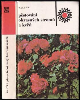 Vilém Walter: Pěstování okrasných stromů a keřů