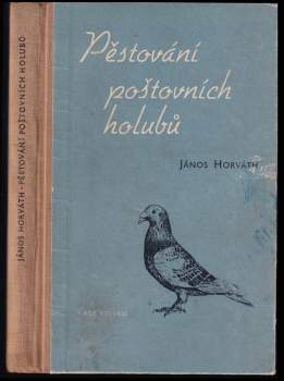 János Horváth: Pěstování poštovních holubů