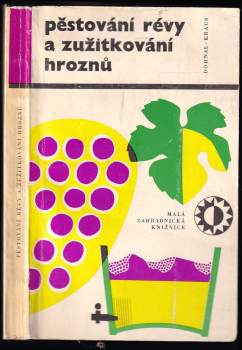 Pěstování révy a zužitkování hroznů