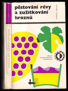 Pěstování révy a zužitkování hroznů