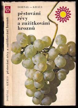 Pěstování révy a zužitkování hroznů