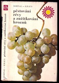Vilém Kraus: Pěstování révy a zužitkování hroznů