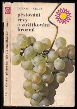 Tomáš Dohnal: Pěstování révy a zužitkování hroznů