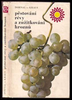 Vilém Kraus: Pěstování révy a zužitkování hroznů