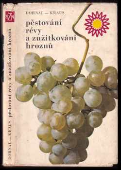 Pěstování révy a zužitkování hroznů