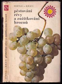 Pěstování révy a zužitkování hroznů