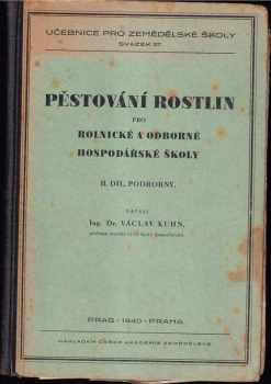 Václav Kuhn: Pěstování rostlin pro rolnické a odborné hospodářské školy