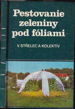 Pestovanie zeleniny pod fóliami