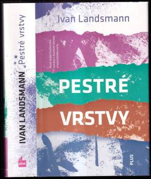 Ivan Landsmann: Pestré vrstvy